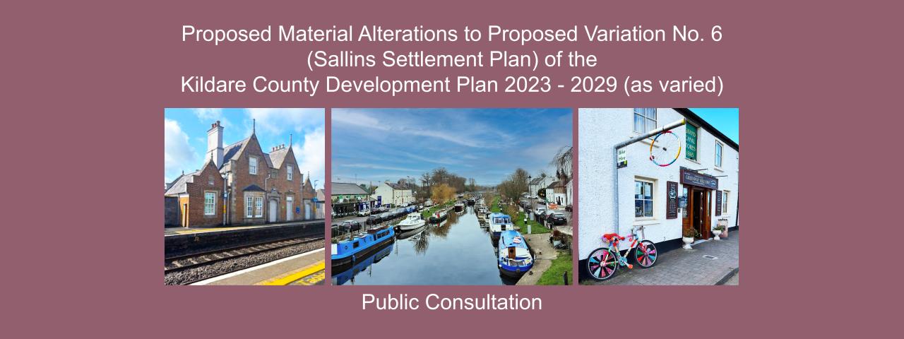 Proposed Material Alterations - Variation No. 6 - Sallins Settlement Plan - of Kildare CDP 2023 - 2029 as varied